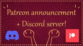Patreon Announcement + Discord server!!