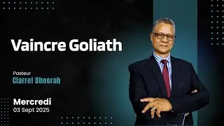 Vaincre Goliath | Pasteur Clarrel Dhoorah | Mercredi 03 Septembre 2025