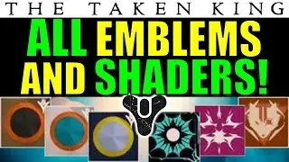 Destiny: ALL New Emblems and Shaders in The Taken King!