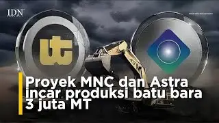 Proyek MNC dan Astra incar produksi batu bara 3 juta MT