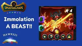 Immolation Is A BEAST! | SPLINTERLANDS