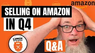 Selling on Amazon In Q4 2022 - Q&A w/ Norm Farrar | Ep. 335