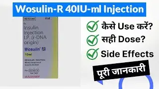 Wosulin-R 40IU-ml Injection Uses in Hindi | Side Effects | Dose