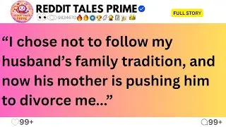 [FULL STORY] I chose not to follow my husband&rsquo;s family tradition, and now his mother is pushing...