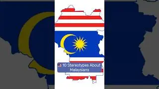 10 Stereotypes About Malaysians - Debunked