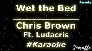 Chris Brown - Wet the Bed Ft. Ludacris (Karaoke)
