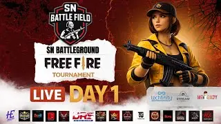 SN BATTLE FIELD 🔥 Free Fire Live Tournament | Rs. 15,000 Prize Pool | Day 1 LIVE
