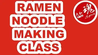 Ramen Making Class: What is Ramen; Ramen Ingredients; Hakata Ramen Noodle Making; Ramen bowl plating