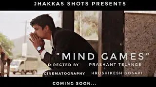 MIND GAMES ( Thriller Shortfilm ) | TRAILER | STAY TUNED | JHAKAAS SHOTS