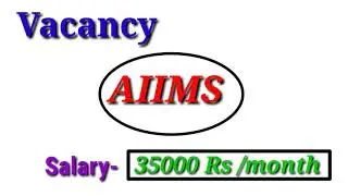 AIIMS Delhi / AIIMS Recruitment 2021 / AIIMS vacancy 2021 / Vacancy 2021 / job vacancy 2021 /job2021