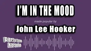 John Lee Hooker - I'm In The Mood (Karaoke Version)