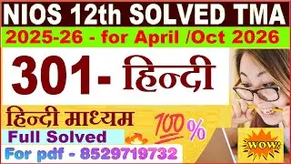 Nios Hindi 301 TMA solved 2025-26 in Hindi | nios class 12 Hindi solved assignment 2025-26