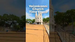 Velankanni Church | Velankanni Church Timelapse | Jesad ML #shorts #jesadml #timelapse