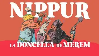 LA DONCELLA DE LA TIERRA DE MEREM | Nippur de Lagash relatado por Damián Scarlassa