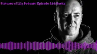 Pictures of Lily Podcast: Episode 3.64: Sasha