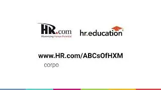 ABCs of HXM: Give Your Employees the Best Experience Possible with HR.com's Online Course