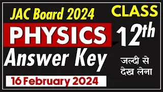 झारखण्ड बोर्ड 🔥JAC Board 12th Physics 2024 Answer Key 🔥 जल्दी से देख लेना