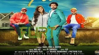 Flirt MD KD  Sam Vee, Sanya   MD KD   New Most Popular Haryanvi Songs 2018 by Desi Hit