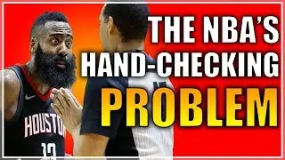 The NBA's Hand-Checking PROBLEM