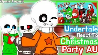 Undertale React To Christmas Party AU (Special Request)