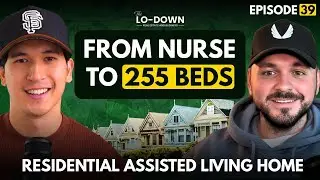 How He Built and Scaled an Assisted Living Business From Nothing | Serg Lupescu