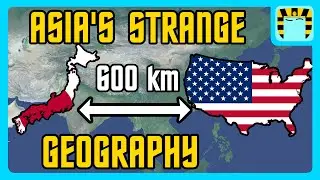 How Japan is 600 Kilometers From the USA - Asia's Strange Geography