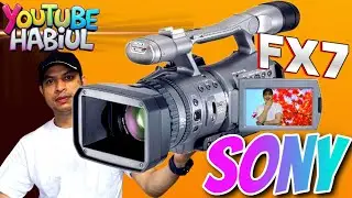 Sony FX7: The Last Camera You’ll Ever Need (and WHY You’ll Want It)sony hdr fx 7विडियो कैमरामै