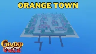 How To Get To Orange Town in Grand Piece Online | GPO Orange Town Location