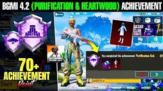 Bgmi 4.2 Purification End And Heartwood Resonance Achievement Complete | Bgmi 4.2 New Achievement