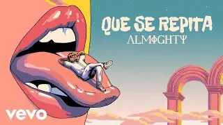 Almighty - QUE SE REPITA (Lyric Video)