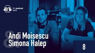 Simona Halep la podcast-ul BT: &bdquo;Mi-am luat un apartament mic ca sa am bani sa investesc in mine&rdquo;
