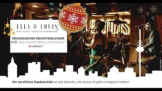 Have Yourself a Merry little Christmas |  Ella & Louis Adventskalender T&uuml;rchen # 23
