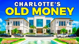 Where the OLD Money Lives in Charlotte, NC