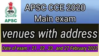 APSC CCE 2020 Main exam Venues with Address