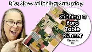 DDs Slow Stitching Saturday Episode #2 Vlog - Stitching a Boro/Sashiko Table Runner