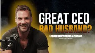 How to Be a High-Performance Husband & CEO