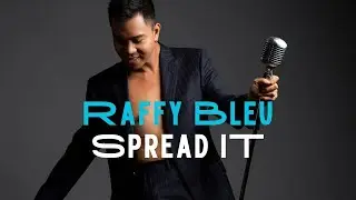 Raffy Bleu - Spread It - Official Music Video
