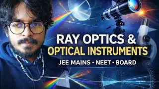 Ray optics and optical instrument|| jee mains| neet | board| physics 