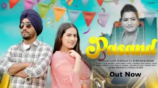 Pasand(Offical Video) Love Wadala | Sudesh Kumari | MVee | Latest Punjabi Song 2025