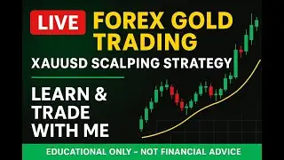 LIVE Forex Gold Trading | XAUUSD Scalping Strategy | Learn & Trade with Me