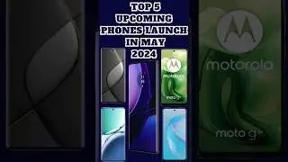 TOP⚡️5 Upcoming Phones Launch in May 2024 || Launched New || #upcomingphones2024 #technews #techie