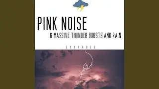 Stormy Therapy, Pink Noise (Loopable)