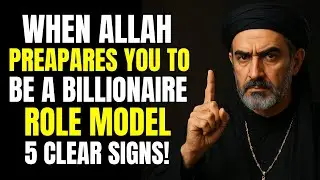 When ALLAH Prepares You to Be a Billionaire Role Model – 5 CLEAR SIGNS