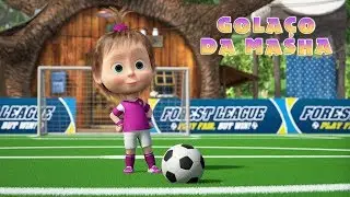 Masha e o Urso - ⚽ Gola&ccedil;о da Masha 🥇Edi&ccedil;&atilde;o de Futebol