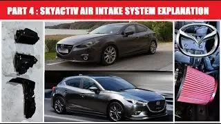 Part 4 Mazda 3 Gen 3 BM BN Air Intake System Everything you need to know DIY MOD