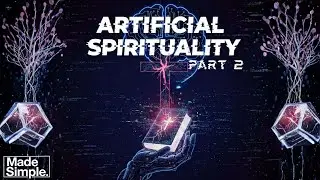Artificial Spirituality | Part 2 | Eps. 37