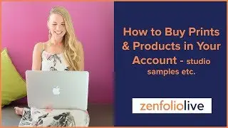 👨&zwj;🏫 How to Buy Prints & Products in Your Zenfolio Account- Zenfolio Live E140 | Zenfolio