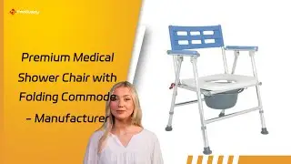 Premium Medical Shower Chair with Folding Commode - Manufacturer