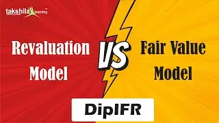 Revaluation Model Vs Fair Value Model &ndash; IAS 40 || DipIfr