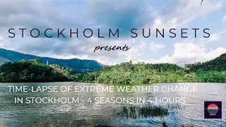 Time-lapse of extreme weather change in Stockholm - 4 seasons in 4 hours.